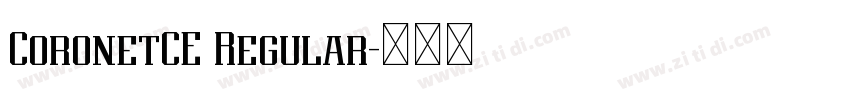 CoronetCE Regular字体转换 CoronetCE Regular字体转换